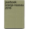 Jaarboek Oranje-Nassau 2016 by Unknown