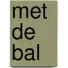 Met de bal door Juliette Rosenkamp