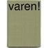 Varen!