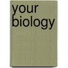 Your Biology door A. Bos