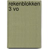 Rekenblokken 3 VO door A. van Gool