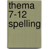thema 7-12 spelling door K. van der Zouw