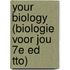 Your Biology (Biologie voor jou 7e ed TTO)