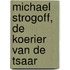 Michael Strogoff, de koerier van de tsaar