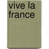 Vive la France door Linda van Rijn