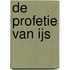 De profetie van IJs