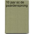 10 jaar Sc de Paardensprong