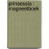 Prinsessia : magneetboek