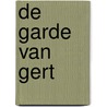 De garde van Gert door Gert Verhulst