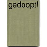 Gedoopt! door Virginie Aladjidi