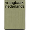 Vraagbaak Nederlands by Eric Tiggeler