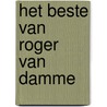 Het beste van Roger van Damme door Roger van Damme