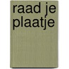 Raad je plaatje door Gert Verhulst