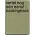 Vertel nog een eens! - Backingtrack