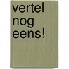 Vertel nog eens! door Marcel