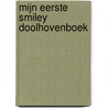 Mijn eerste Smiley doolhovenboek by Smiley