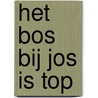 Het bos bij Jos is top by Bies van Ede