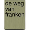 De weg van Franken door Ben Teunissen