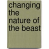 Changing the nature of the beast by Daphne Deborah van Kleef
