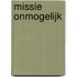 Missie onmogelijk
