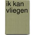 Ik kan vliegen