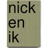 Nick en ik