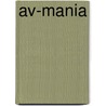 Av-Mania door Hogenkamp Bert