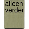 Alleen verder by J. Belder