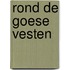 Rond de Goese vesten