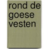 Rond de Goese vesten door Ireen Schmid