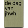 De dag van JHWH by J.C. van de Haar