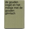 De gouden vogel en het meisje met de gouden glimlach door Paul Wauters