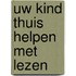 Uw kind thuis helpen met lezen