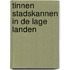 Tinnen stadskannen in de Lage Landen