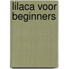 Lilaca voor beginners door S. de la Terra
