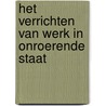 Het verrichten van werk in onroerende staat door Stefan Ruysschaert