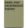 Basis voor verantwoord trainen door Jan Bourgois