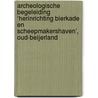 Archeologische begeleiding ‘Herinrichting Bierkade en Scheepmakershaven’, Oud-Beijerland door A.C. Mientjes