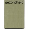 Gezondheid by Unknown