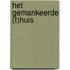 Het gemankeerde (t)huis