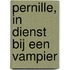 Pernille, in dienst bij een vampier