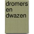 Dromers en dwazen