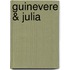 Guinevere & Julia