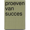 Proeven van Succes door Onbekend