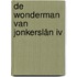 De wonderman van Jonkerslân IV