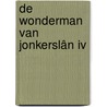 De wonderman van Jonkerslân IV by Daniel Brugman