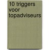 10 Triggers voor topadviseurs by Eddy Scheffer