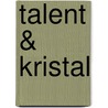 Talent & kristal by Kelly van der Laan