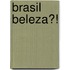 Brasil Beleza?!