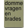Domme vragen en tirades by Carlo Willemsen